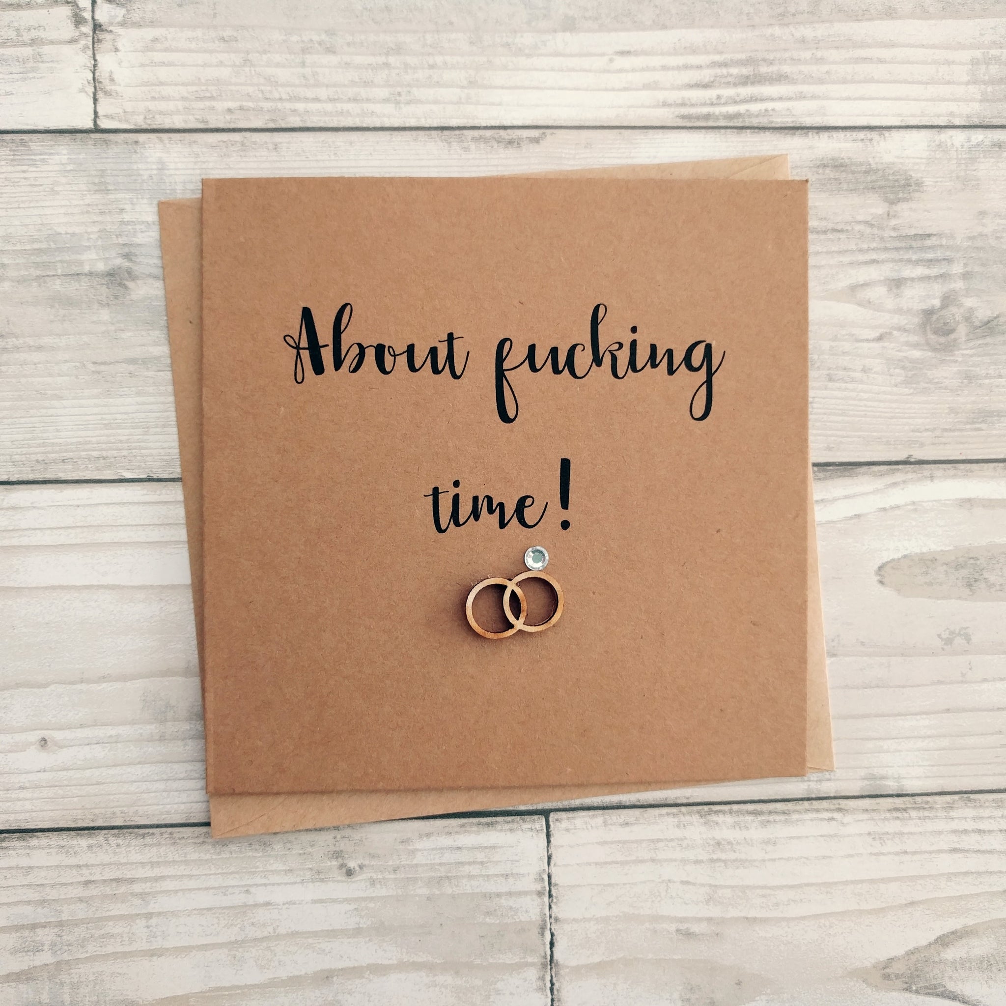 Handmade funny rude "About fucking time" engagement card