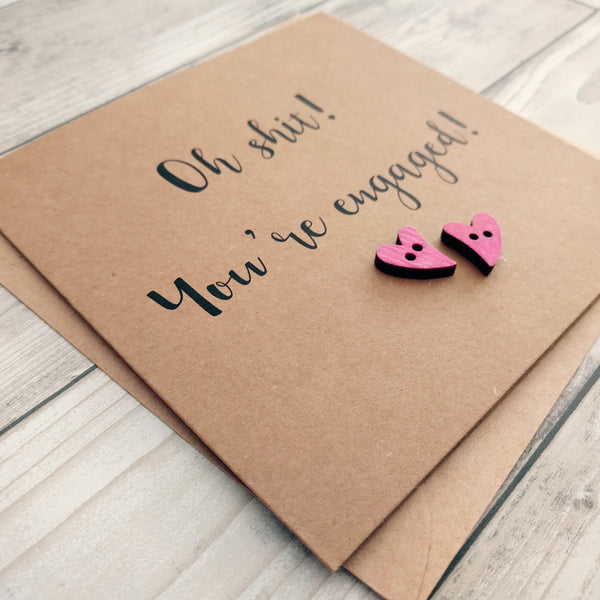 Handmade "Oh shit, you're engaged!" card