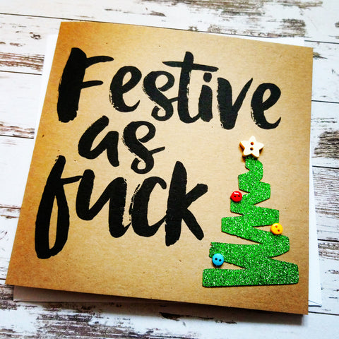"Festive as fuck" handmade Christmas card