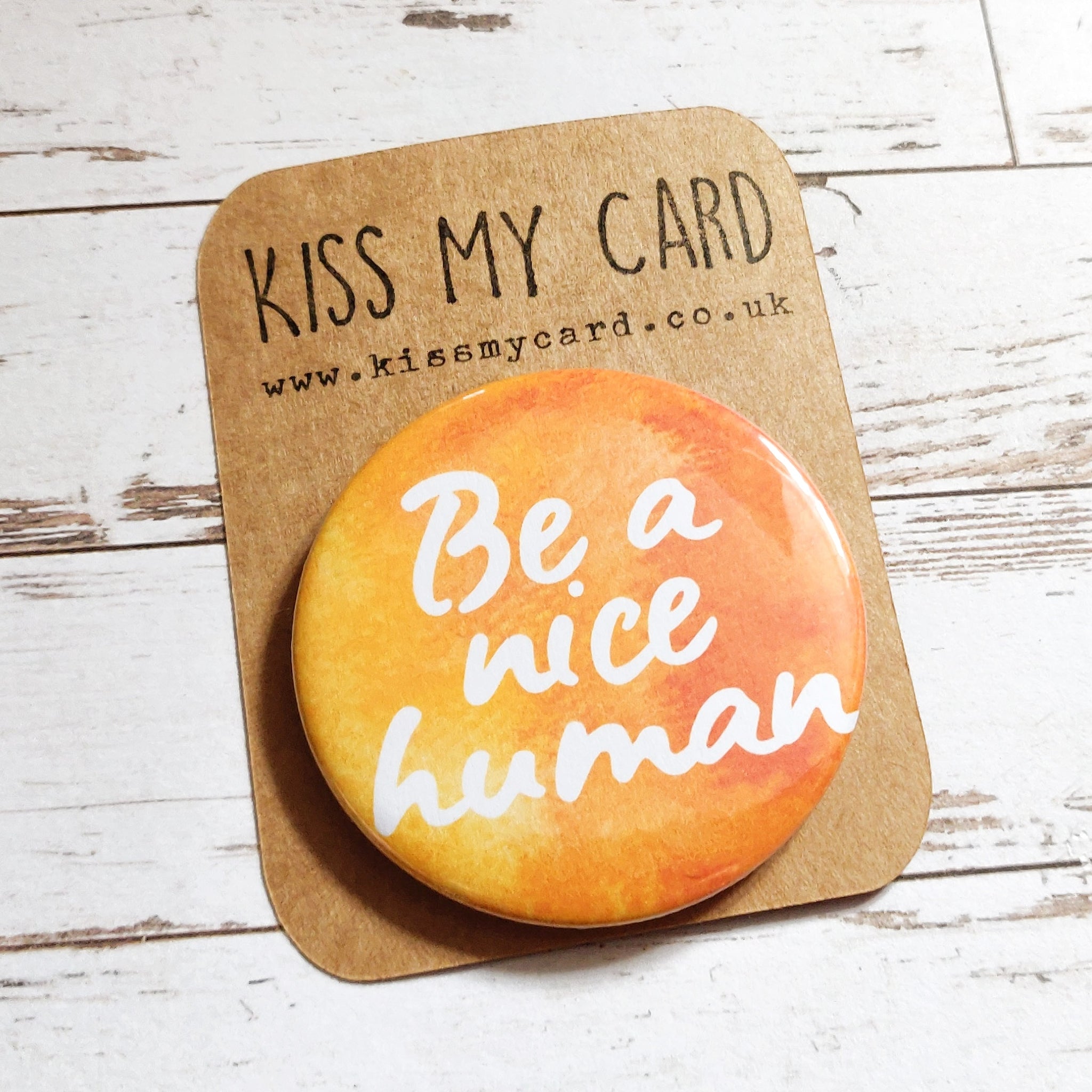 Be a Nice Human badge - 58mm