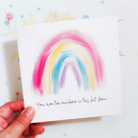 You're the Rainbow..... card