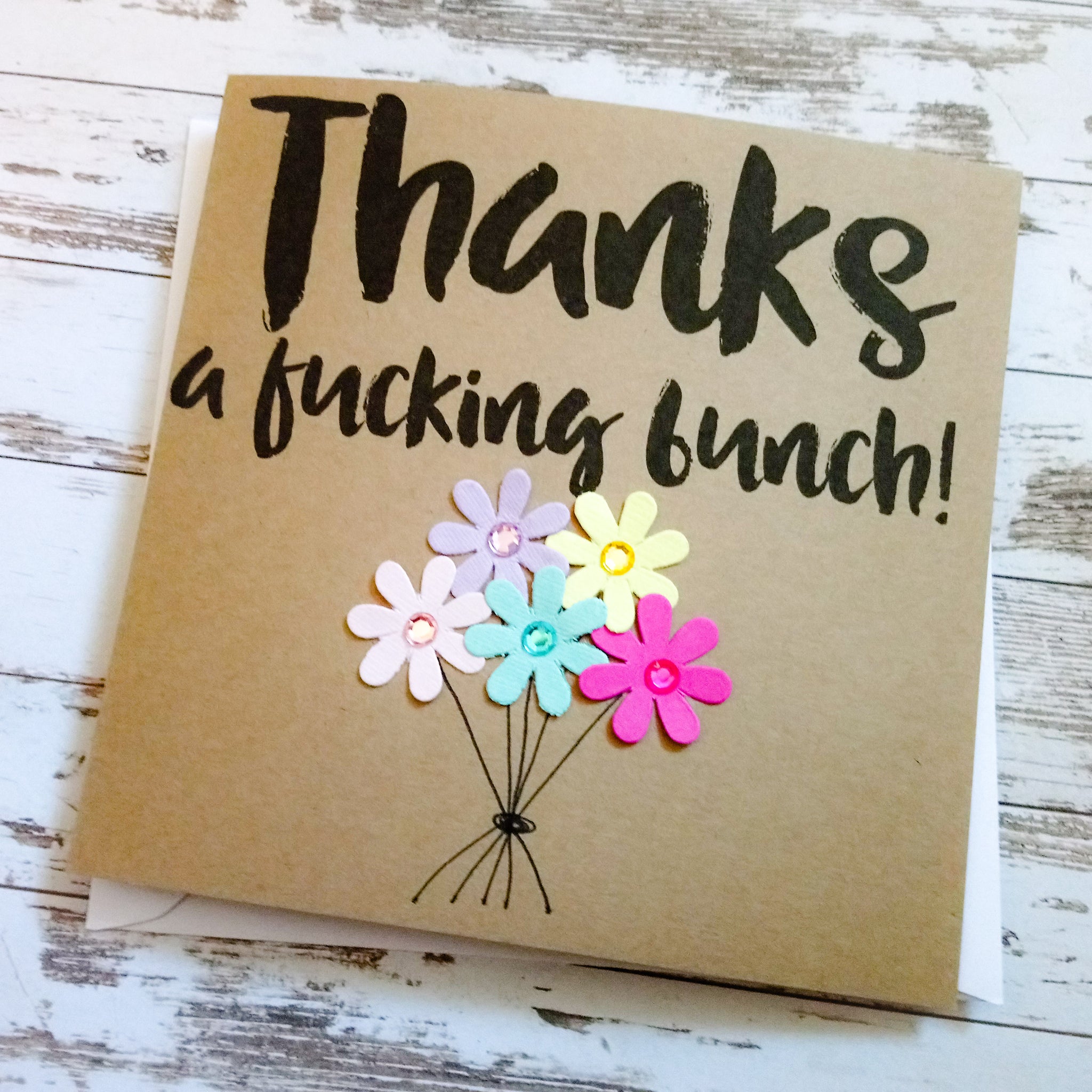 Handmade funny rude 'Thanks a fucking bunch' thank you card