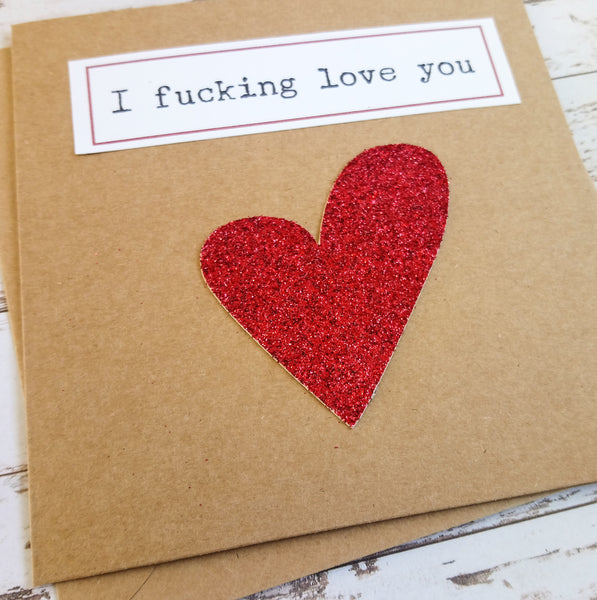 Funny cheeky rude "I fucking love you" card with glitter heart - Valentine's, wedding, anniversary