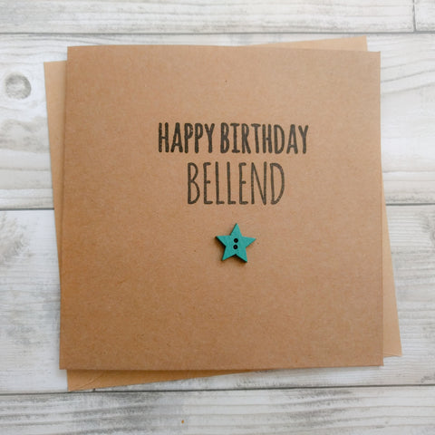 Handmade funny rude "Happy Birthday bellend" card