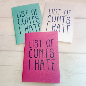 "List of Cunts I hate" A5 glitter notebook - choose one of three colours