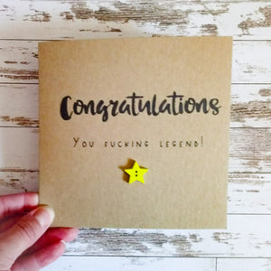 Handmade "Congratulations you fucking legend! " card with wooden star button