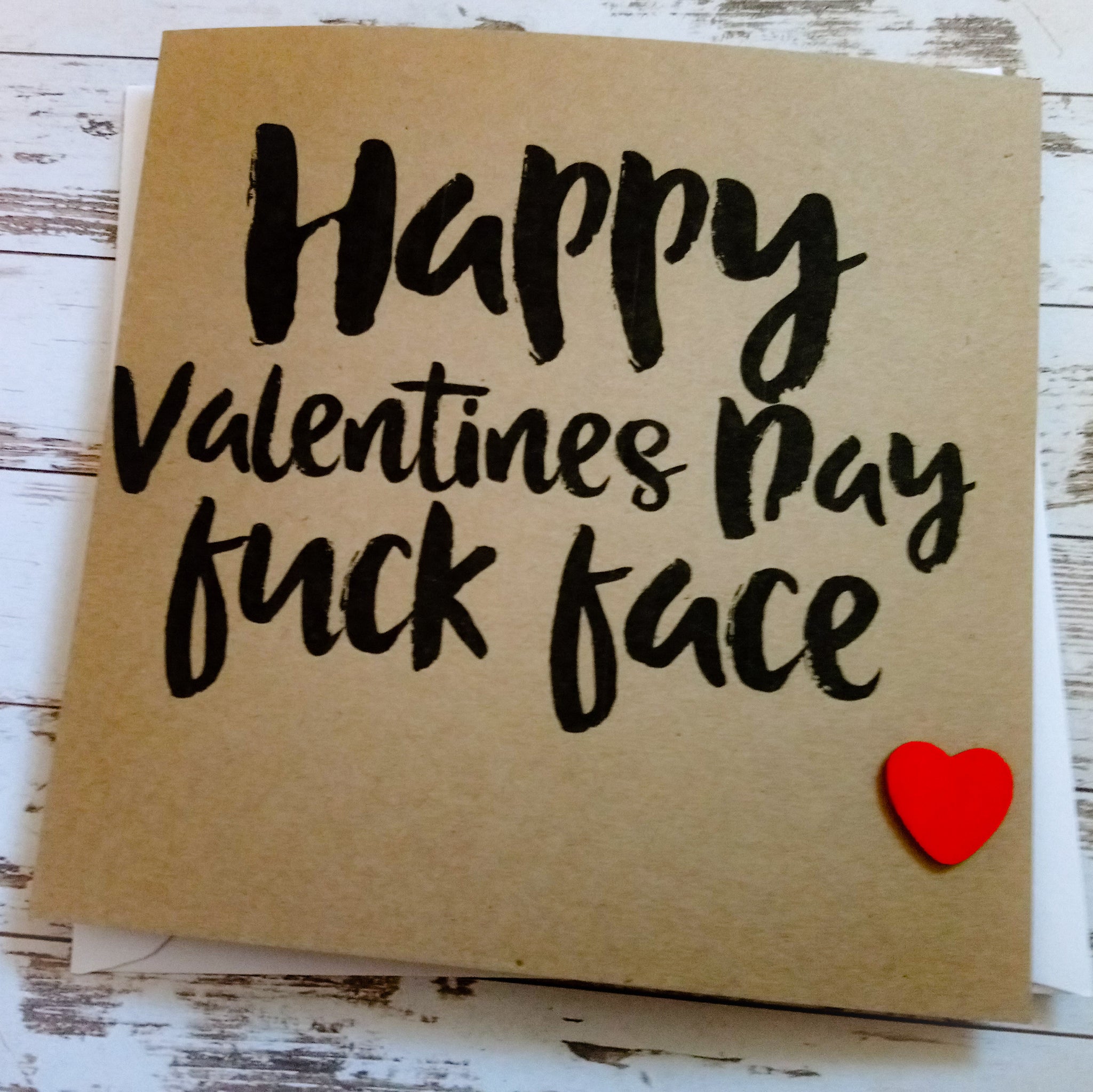"Happy Valentine's Day fuck face" card - Valentine's, anniversary, love