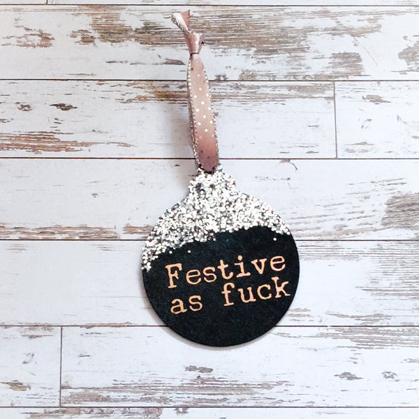 Black "Festive as fuck" wooden Christmas bauble