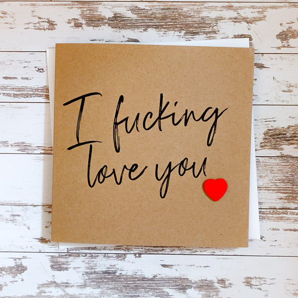 I Fucking Love You card