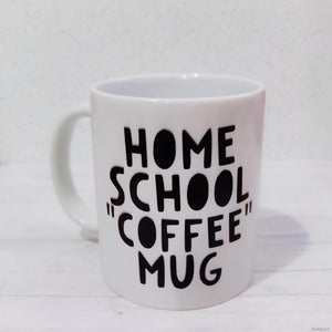 Home School "Coffee" Mug