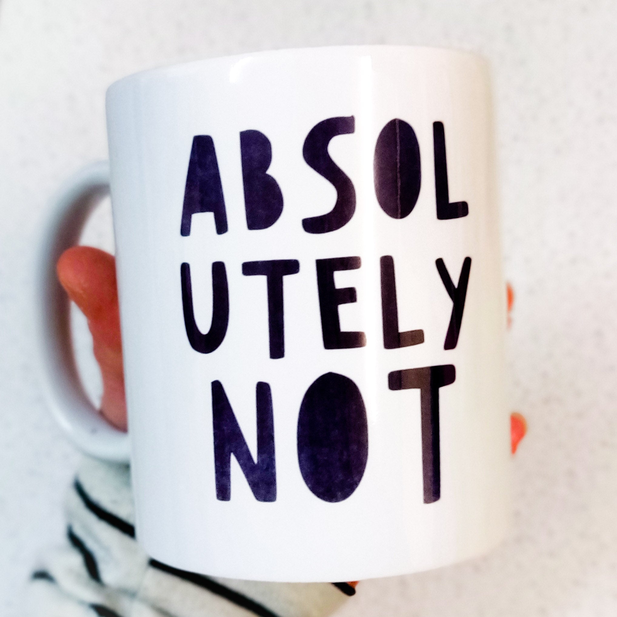 "Absolutely Not" Ceramic Mug