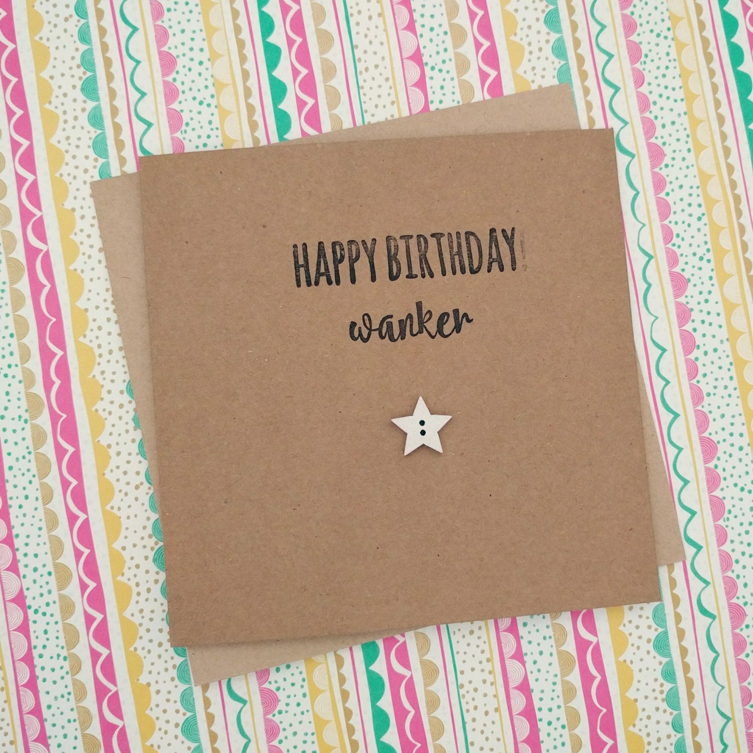 Handmade funny rude "Happy Birthday wanker" card