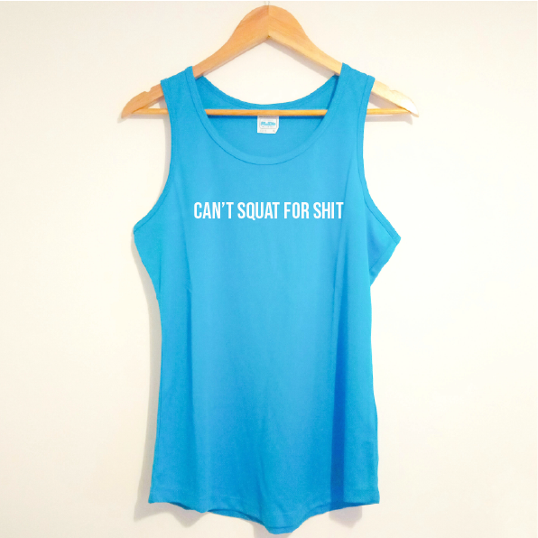 "Can't squat for shit" racer back sports vest