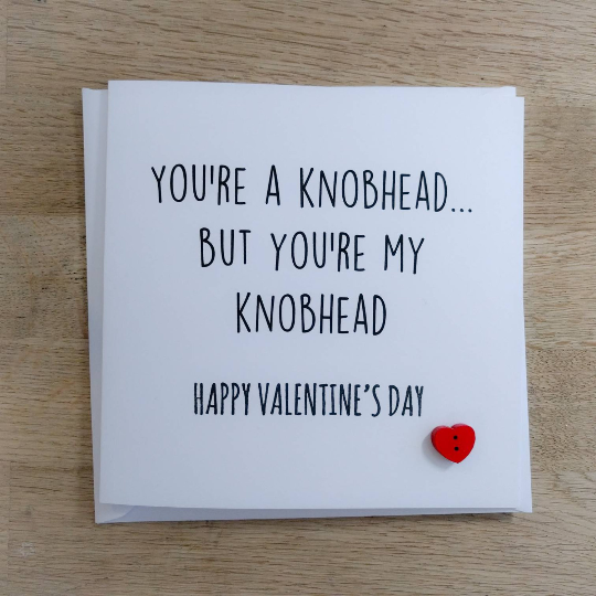 Funny cheeky rude "Knobhead" Valentine card - can be personalised - Valentine's, wedding, anniversary