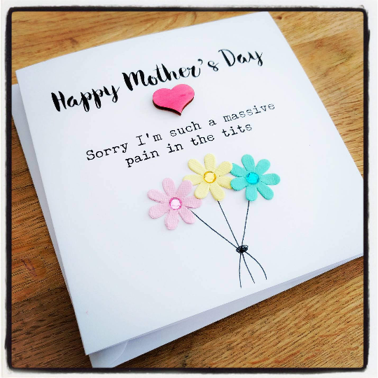 Handmade cheeky funny "pain in the tits" Mother's Day card