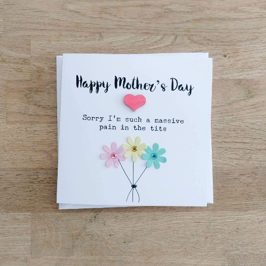 Handmade cheeky funny "pain in the tits" Mother's Day card