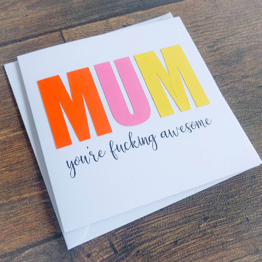 Funny rude handmade "you're fucking awesome" Mother's Day card