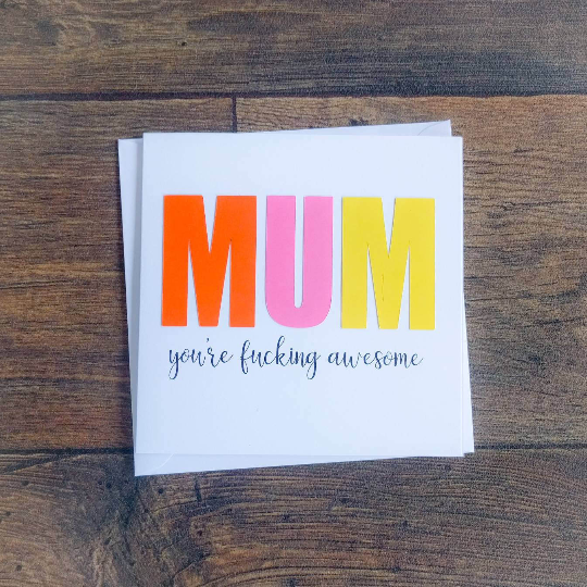 Funny rude handmade "you're fucking awesome" Mother's Day card