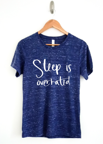 "Sleep is overrated" slogan top