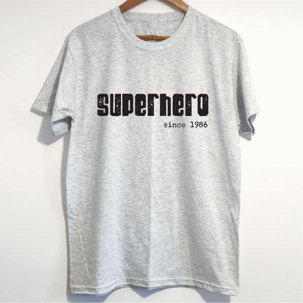 "Superhero since..." customised unisex slogan top