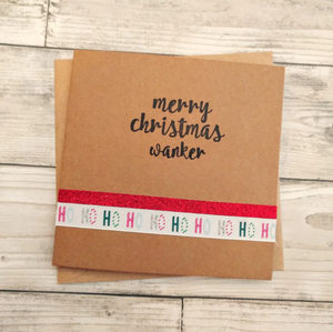 Handmade "wanker" funny insult Christmas card with Christmas ribbon